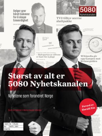 Størst av alt er 5080 Nyhetskanalen - nyhetene som forandret Norge