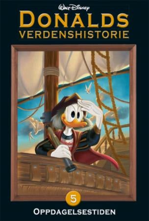 Donalds verdenshistorie - 5 : Oppdagelsestiden