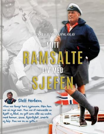 Mitt ramsalte liv med sjefen - backstage med Kong Olav