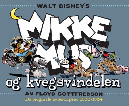 Mikke Mus og kvegsvindelen - de originale avisstripene 1933-1934