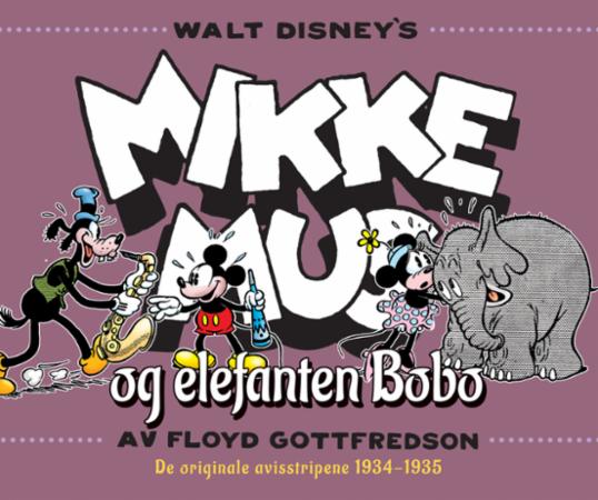 Mikke Mus og elefanten Bobo - de originale avisstripene 1934-1935