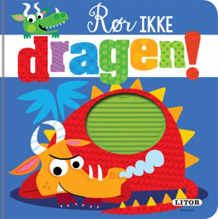 Rør ikke dragen!