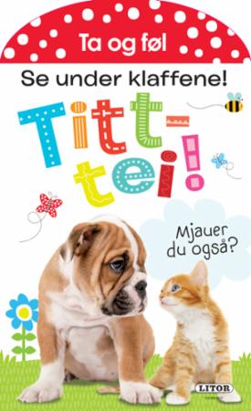 Titt-tei! - se under klaffene!