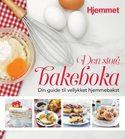 Den store bakeboka - din guide til vellykket hjemmebakst