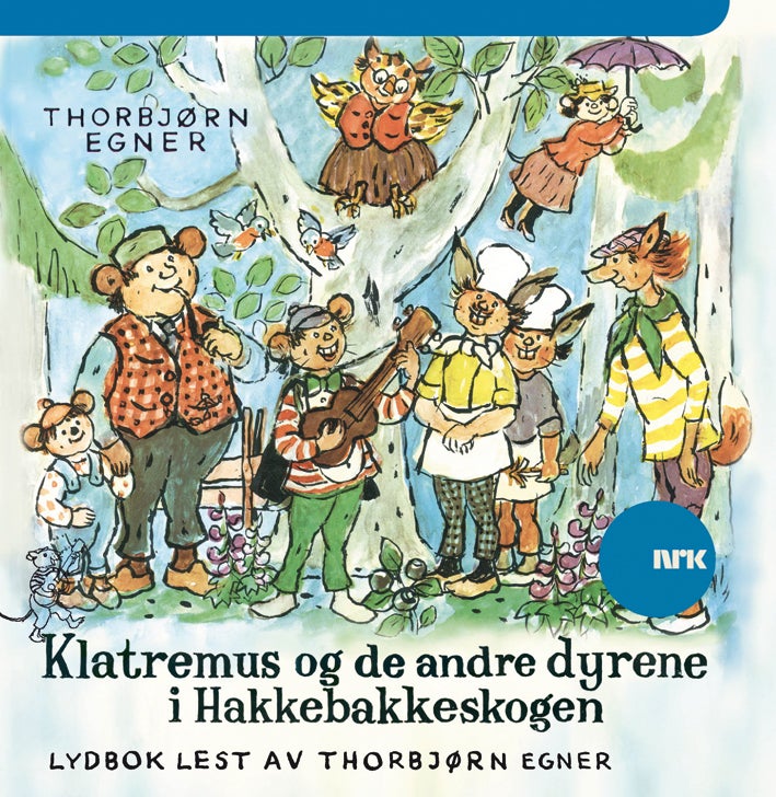 Bilde av Klatremus Og De Andre Dyrene I Hakkebakkeskogen Av Thorbjørn Egner