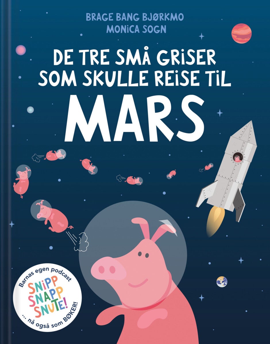Bilde av De Tre Små Griser Som Skulle Reise Til Mars Av Brage Bang Bjørkmo