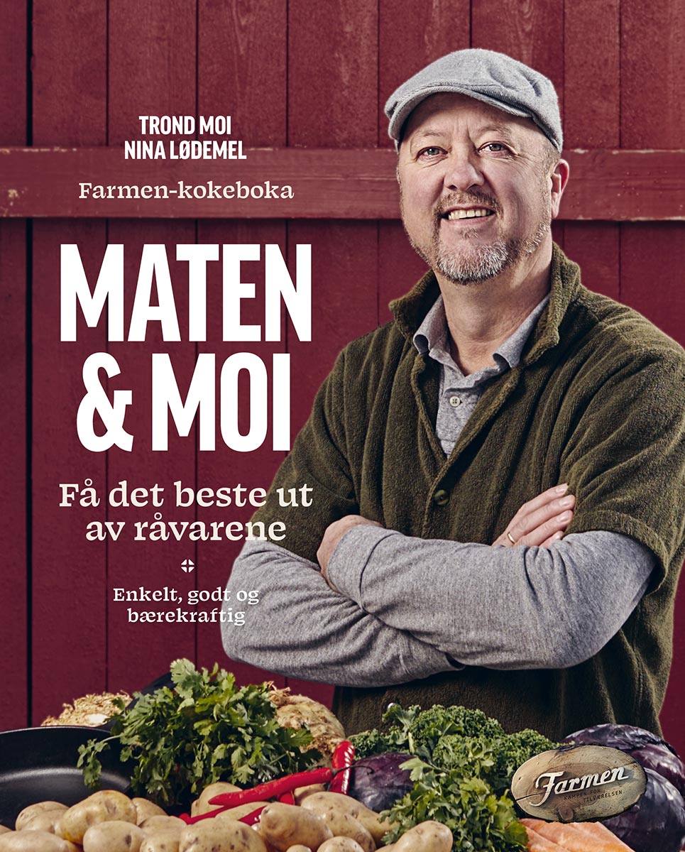 Maten & Moi - få det beste ut av råvarene : enkelt, godt og bærekraftig