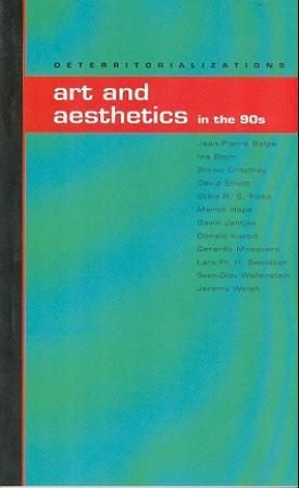 Deterritorializations - art and aesthetics in the 90s