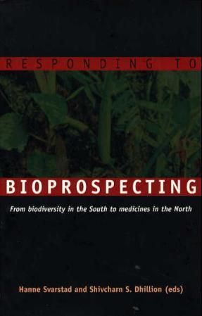 Responding to bioprospecting - from biodiversity in the south to medicines in the north