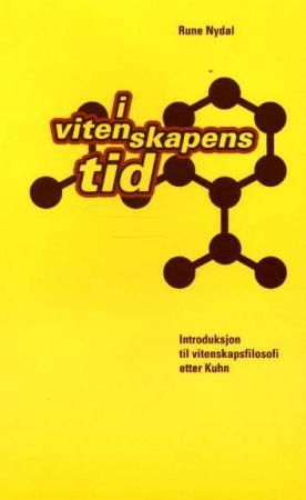 I vitenskapens tid - introduksjon til vitenskapsfilosofi etter Thomas Kuhn