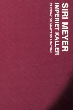 Imperiet kaller - et essay om maktens anatomi