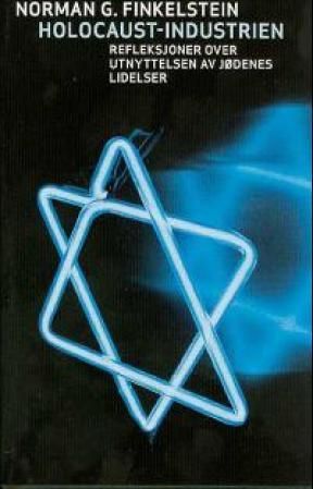 Holocaust-industrien - refleksjoner over utnyttelsen av jødenes lidelser