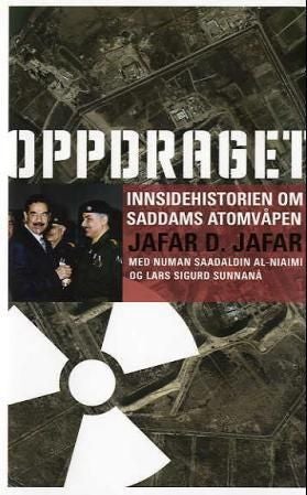 Oppdraget - innsidehistorien om Saddams atomvåpen