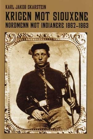 Krigen mot siouxene - nordmenn mot indianere 1862-63