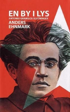 En by i lys - Antonio Gramscis slutninger