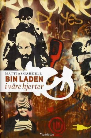 Bin Laden i våre hjerter - globaliseringen og fremveksten av politisk islam