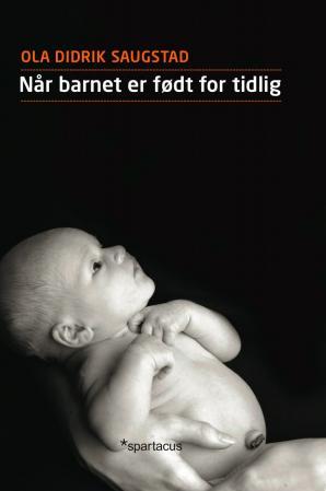 Bilde av Når Barnet Er Født For Tidlig Av Ola Didrik Saugstad