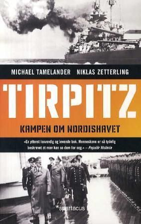 Tirpitz - kampen om Nordishavet