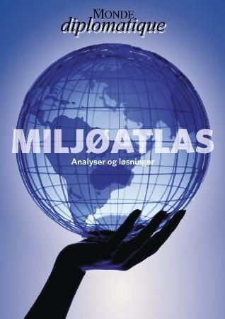 Le Monde diplomatiques miljøatlas - analyser og løsninger