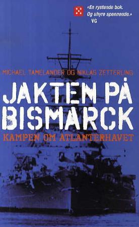Bilde av Jakten På Bismarck Av Michael Tamelander, Niklas Zetterling