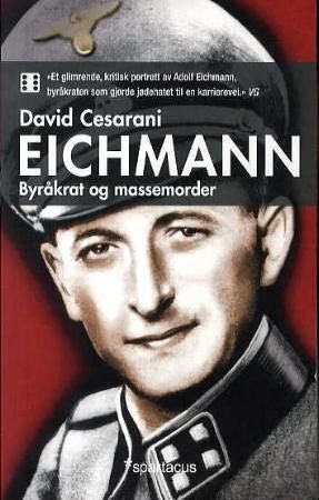 Eichmann - byråkrat og massemorder