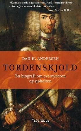 Tordenskjold - en biografi om eventyreren og sjøhelten
