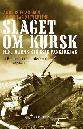 Slaget om Kursk - historiens største panserslag