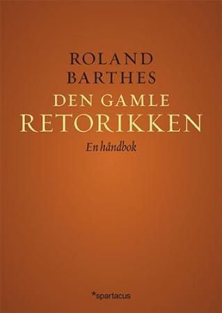 Den gamle retorikken - en håndbok