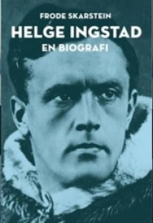Helge Ingstad - en biografi