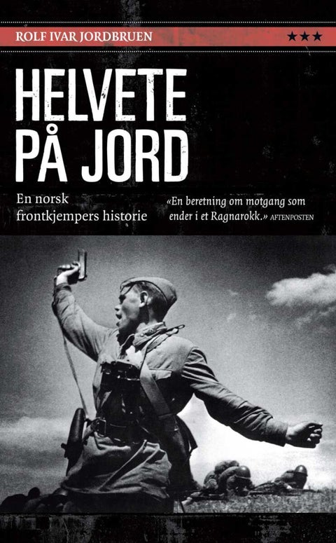 Helvete på jord - en norsk frontkjempers historie
