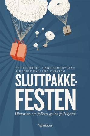 Sluttpakkefesten - historien om folkets gylne fallskjerm