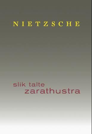 Slik talte Zarathustra - en bok for alle og ingen