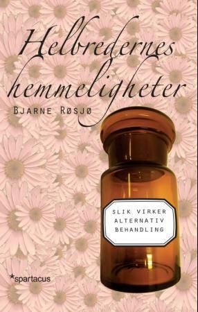 Helbredernes hemmeligheter - slik virker alternativ behandling