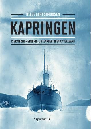 Kapringen - isbryteren Isbjørn og evakueringen av Svalbard
