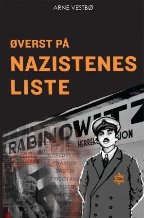 Øverst på nazistenes liste - historien om Moritz Rabinowitz (1887-1942)