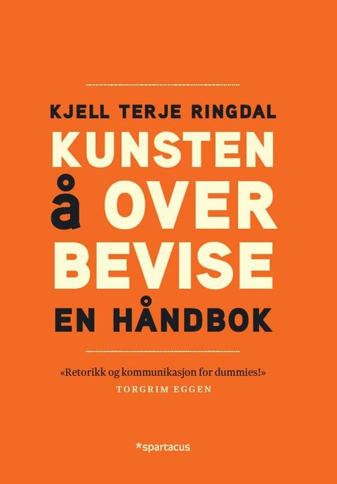 Kunsten å overbevise - en håndbok