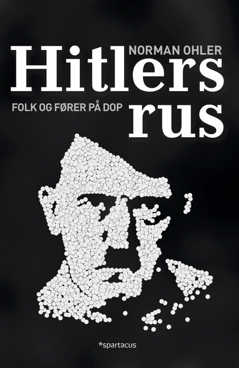 Hitlers rus - folk og fører på dop