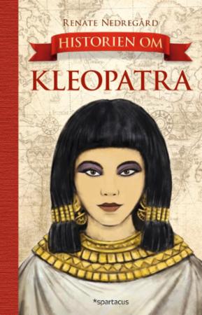Bilde av Historien Om Kleopatra Av Renate Nedregård