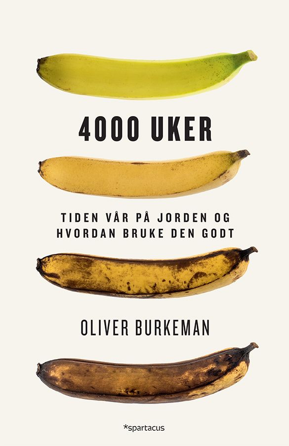 4000 uker - tiden vår på jorden og hvordan bruke den godt