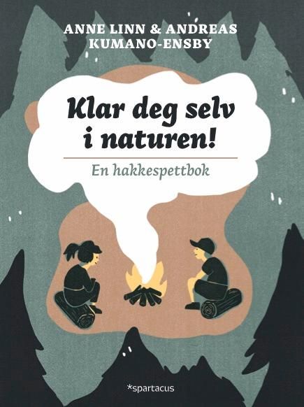 Klar deg selv i naturen! - en hakkespettbok