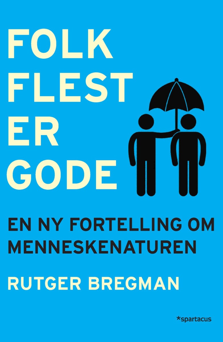 Folk flest er gode av Rutger Bregman, Guro Dimmen
