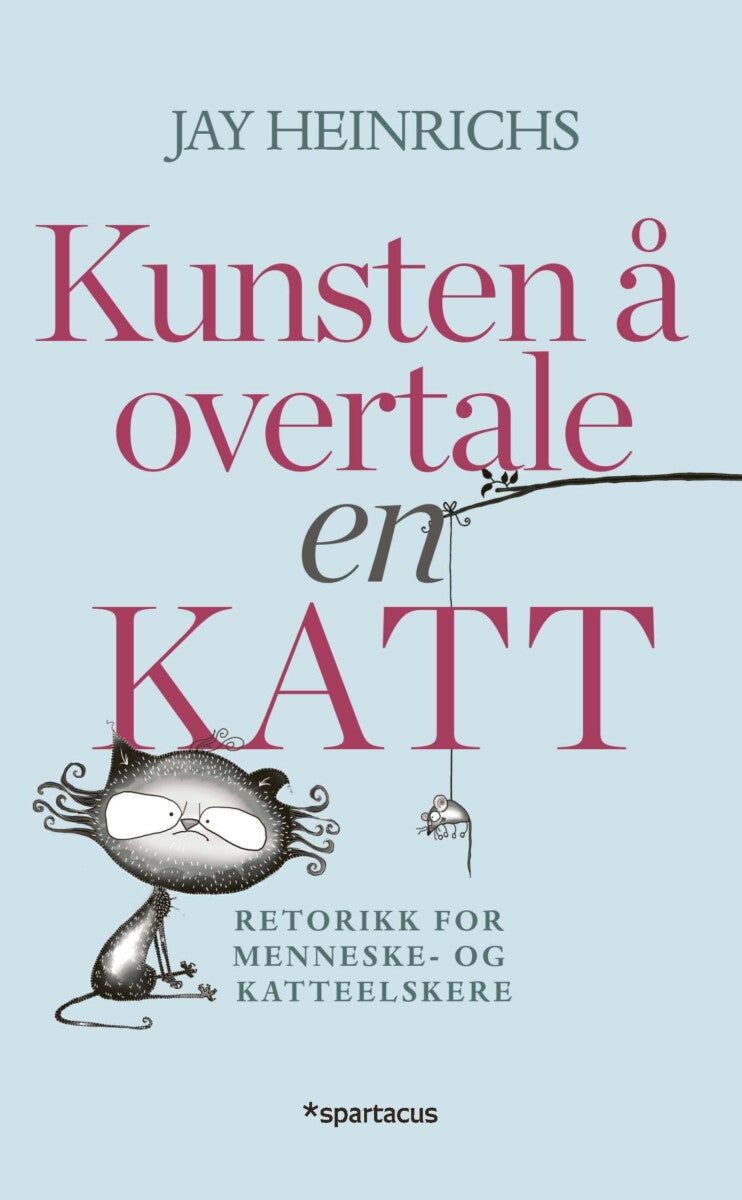 Kunsten å overtale en katt - retorikk for menneske- og katteelskere