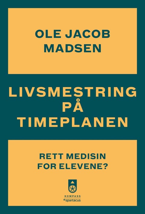 Livsmestring på timeplanen - rett medisin for elevene?