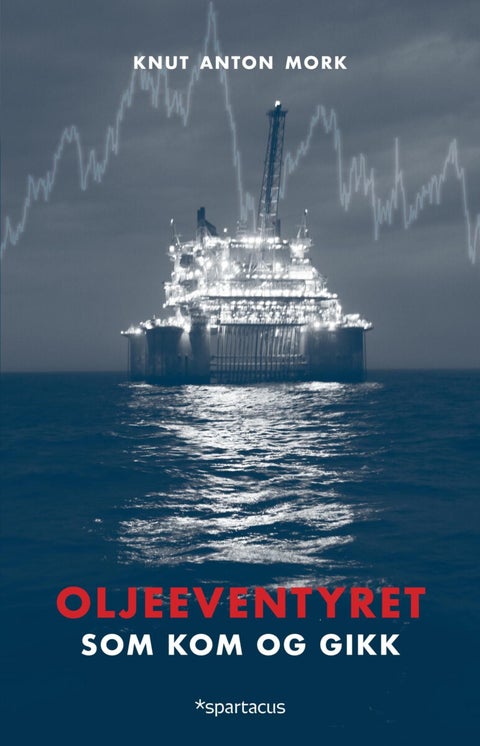 Oljeeventyret - som kom og gikk
