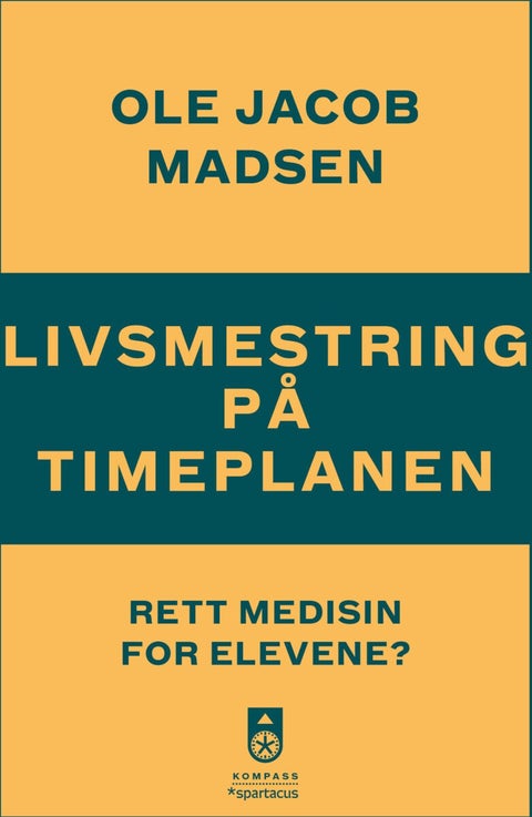 Livsmestring på timeplanen - rett medisin for elevene?