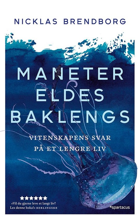 Maneter eldes baklengs - vitenskapens svar på et lengre liv