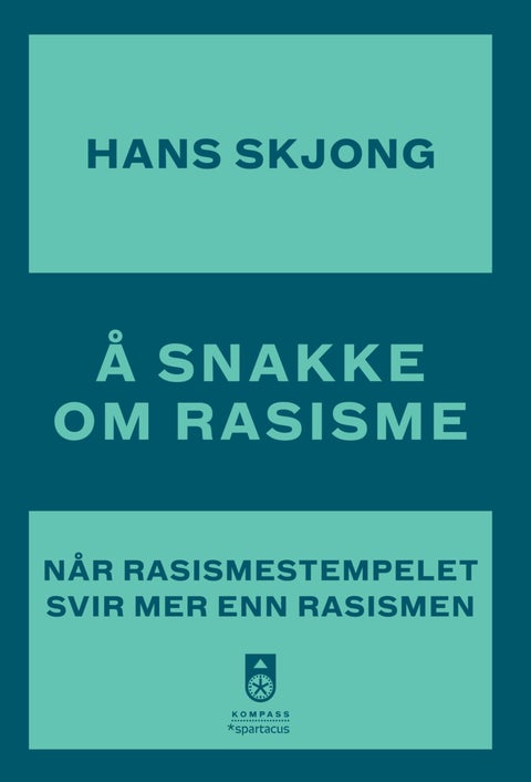 Å snakke om rasisme - når rasismestempelet svir mer enn rasismen