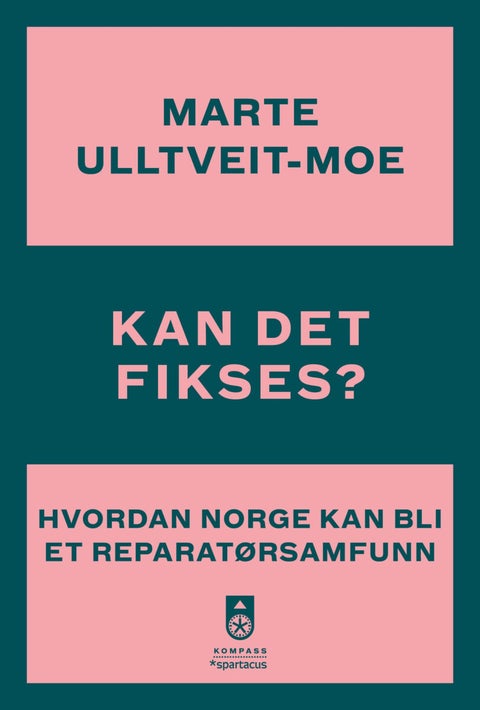 Kan det fikses? - hvordan Norge kan bli et reparatørsamfunn