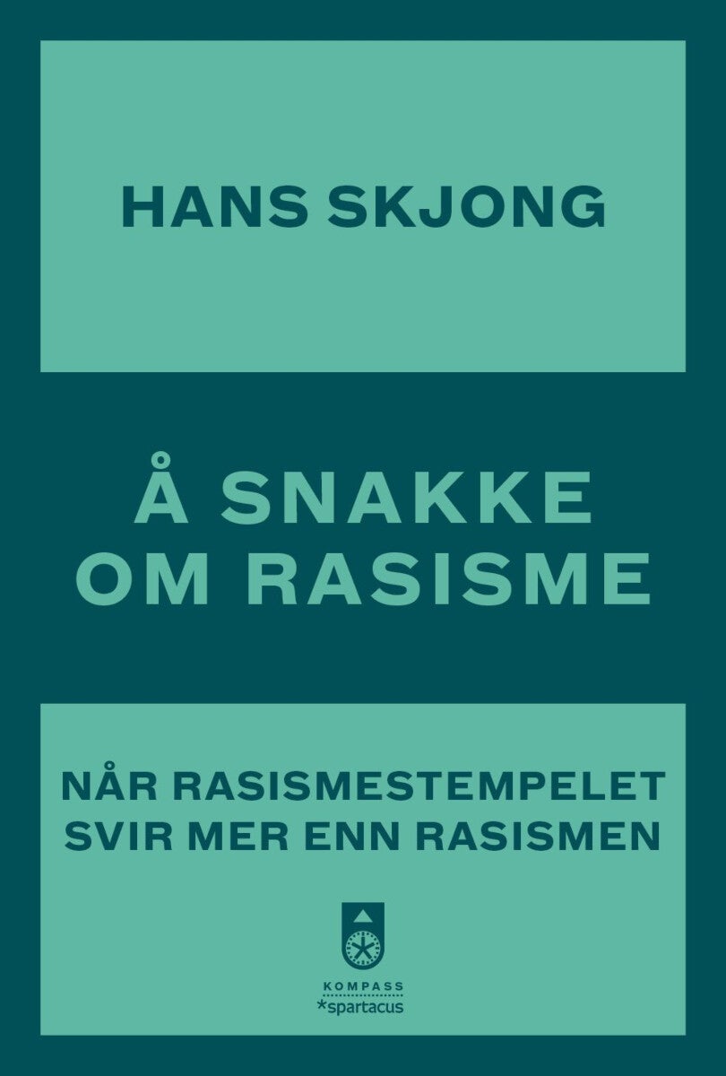 Å snakke om rasisme - når rasismestempelet svir mer enn rasismen