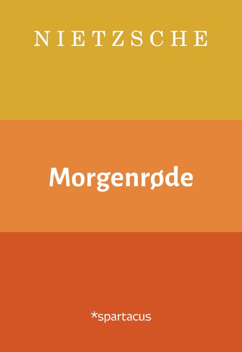 Morgenrøde - tanker om de moralske fordommer